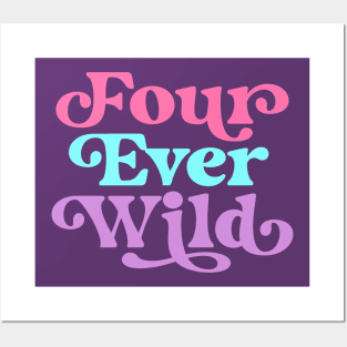 Four Ever Wild 4th Birthday Girl Four Year Old Posters and Art